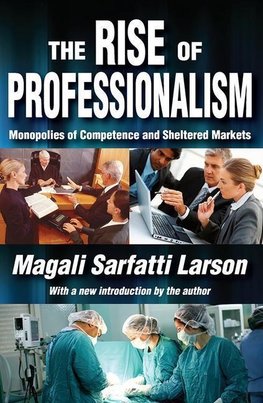 Larson, M: The Rise of Professionalism