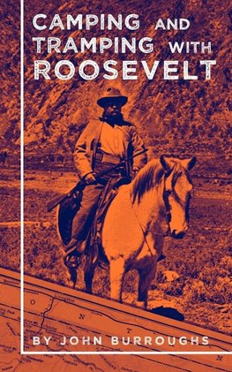 Camping and Tramping with Roosevelt