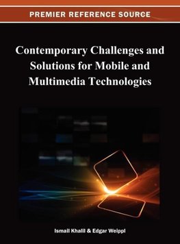 Contemporary Challenges and Solutions for Mobile and Multimedia Technologies