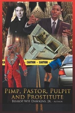 Pimps, Pastors, Pulpits and Prostitutes