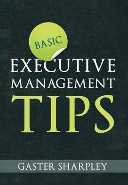 Basic Executive Management Tips