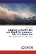 Adaptive Nested Models and Cloud Computing for Scientific Simulation