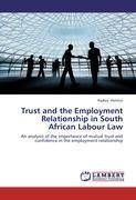 Trust and the Employment Relationship in South African Labour Law