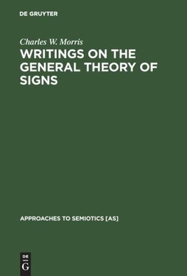 Writings on the General Theory of Signs