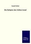 Die Religion des Volkes Israel