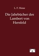 Die Jahrbücher des Lambert von Hersfeld