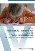 Was wird aus Kindern mit Lese- und Rechtschreibstörung?