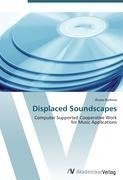 Displaced Soundscapes