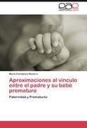 Aproximaciones al vínculo entre el padre y su bebé prematuro