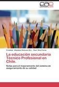 La educación secundaria Técnico Profesional en Chile.