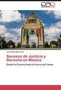 Sucesos de Justicia y Derecho en México