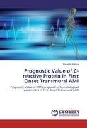 Prognostic Value of C-reactive Protein in First Onset Transmural AMI