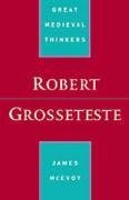 McEvoy, J: Robert Grosseteste