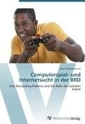 Computerspiel- und Internetsucht in der BRD