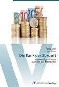 Die Bank der Zukunft