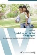 Sozialisation in der Fangruppe