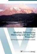 Medien, Öffentliche Meinung und der "Fall Pinochet"