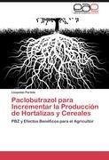 Paclobutrazol para Incrementar la Producción de Hortalizas y Cereales