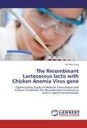 The Recombinant Lactococcus lactis with Chicken Anemia Virus gene