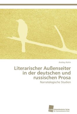 Literarischer Außenseiter in der deutschen und russischen Prosa