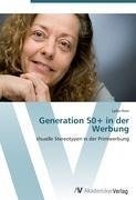 Generation 50+ in der Werbung