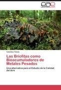 Las Briofitas como Bioacumuladores de Metales Pesados