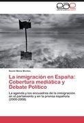 La inmigración en España: Cobertura mediática y Debate Político