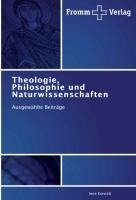 Theologie, Philosophie und Naturwissenschaften