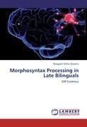 Morphosyntax Processing in Late Bilinguals