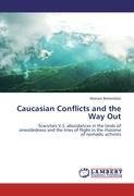 Caucasian Conflicts and the Way Out