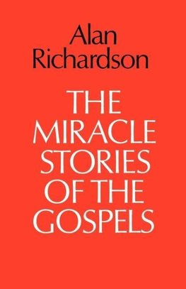 The Miracle Stories of the Gospels