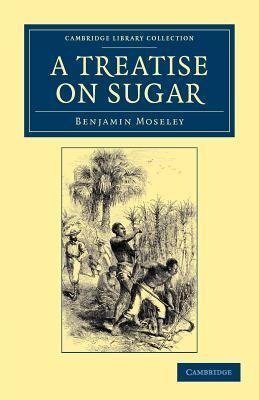 A Treatise on Sugar