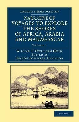 Narrative of Voyages to Explore the Shores of Africa, Arabia, and Madagascar