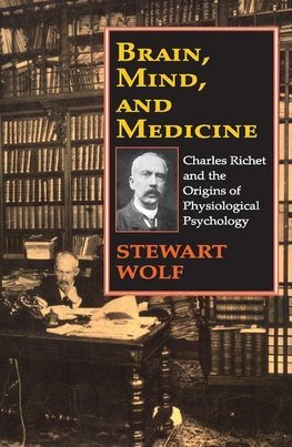 Wolf, S: Brain, Mind, and Medicine