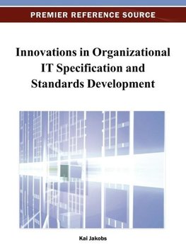 Innovations in Organizational IT Specification and Standards Development