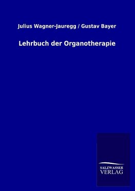 Lehrbuch der Organotherapie