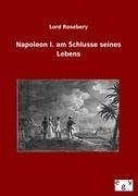 Napoleon I. am Schlusse seines Lebens