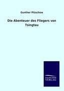 Die Abenteuer des Fliegers von Tsingtau