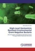 High-Level Gentamicin Resistant Environmental Gram-Negative Bacteria