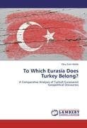 To Which Eurasia Does Turkey Belong?