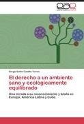 El derecho a un ambiente sano y ecológicamente equilibrado