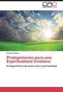 Prolegómenos para una Espiritualidad Cristiana