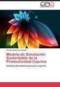 Modelo de Simulación Sustentable de la Productividad Caprina