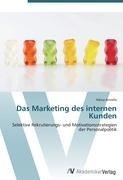 Das Marketing des internen Kunden