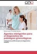 Agentes inteligentes para el diagnóstico de patologías ginecológicas