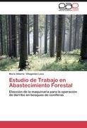 Estudio de Trabajo en Abastecimiento Forestal