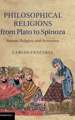 Philosophical Religions from Plato to Spinoza