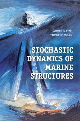 Stochastic Dynamics of Marine Structures