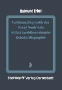 Funktionsdiagnostik des linken Ventrikels mittels zweidimensionaler Echokardiographie