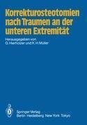 Korrekturosteotomien nach Traumen an der unteren Extremität